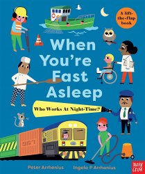 When You're Fast Asleep: Who Works at Night-Time? Nosy Crow / Книга з віконцями