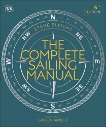 The Complete Sailing Manual Dorling Kindersley