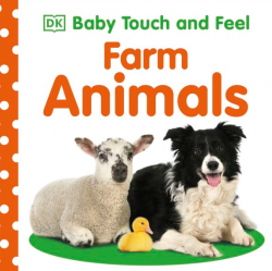 Baby Touch and Feel: Farm Animals Dorling Kindersley / Книга з тактильними відчуттями
