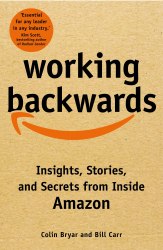 Working Backwards: Insights, Stories, and Secrets from Inside Amazon Macmillan