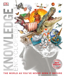 Knowledge Encyclopedia: The World as You've Never Seen It Before Dorling Kindersley