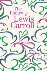 The Poetry of Lewis Carroll Arcturus