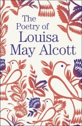 The Poetry of Louisa May Alcott Arcturus