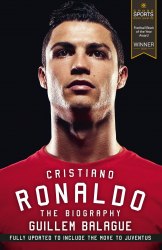 Cristiano Ronaldo: The Biography Weidenfeld & Nicolson