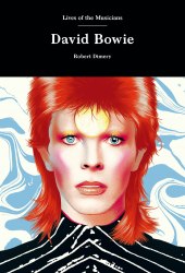 Lives of the Musicians: David Bowie Laurence King