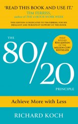 The 80/20 Principle: Achieve More with Less Nicholas Brealey