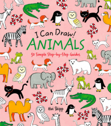 I Can Draw! Animals: 50 Simple Step-by-Step Guides Arcturus