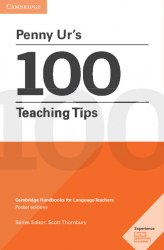 Penny Ur's 100 Teaching Tips Cambridge University Press
