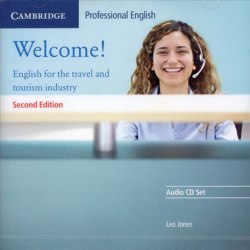 Welcome! Audio CDs: English for the Travel and Tourism Industry Cambridge University Press / Аудіо диск
