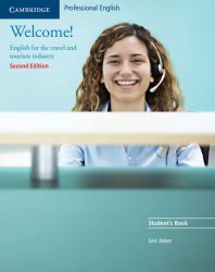 Welcome! Student's Book: English for the Travel and Tourism Industry Cambridge University Press / Підручник для учня
