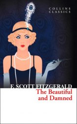 The Beautiful and Damned - F. Scott Fitzgerald William Collins