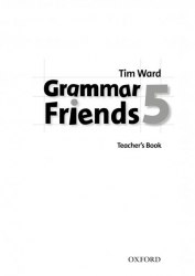 Grammar Friends 5 Teacher's Book Oxford University Press / Відповіді до граматики