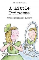 A Little Princess - Frances Hodgson Burnett Wordsworth