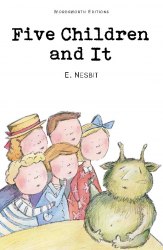 Five Children and It - Edith Nesbit Wordsworth
