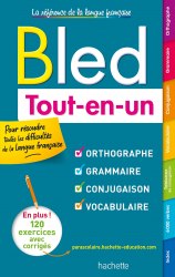 Bled Orthographe, Grammaire, Conjugaison, Vocabulaire: La référence de la langue française Hachette