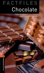 Oxford Bookworms Factfiles 2: Chocolate Oxford University Press