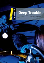 Dominoes 1 Deep Trouble Oxford University Press