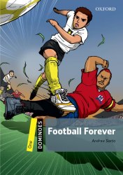 Dominoes 1 Football Forever Oxford University Press