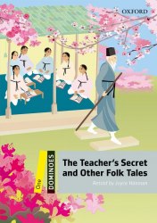Dominoes 1 The Teacher's Secret and Other Folk Tales Oxford University Press