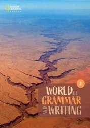 World of Grammar and Writing (2nd edition) 2 National Geographic Learning / Граматика