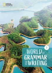 World of Grammar and Writing (2nd edition) 3 National Geographic Learning / Граматика
