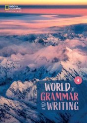 World of Grammar and Writing (2nd edition) 4 National Geographic Learning / Граматика