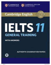 IELTS 11 General Training Authentic Examination Papers with answers and Downloadable Audio Cambridge University Press
