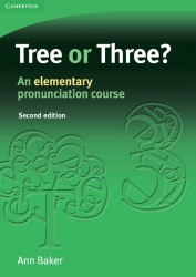 Tree or Three? An Elementary Pronunciation Course Cambridge University Press
