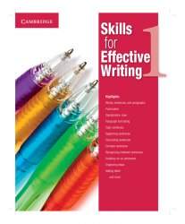 Skills for Effective Writing 1 Student's Book Cambridge University Press