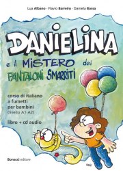 Danielina e il mistero dei pantaloni smarriti A1-A2 con CD Audio Loescher Editore / Книга для читання