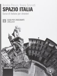 Spazio Italia 1 (A1) Guida per l'insegnante Loescher Editore / Підручник для вчителя