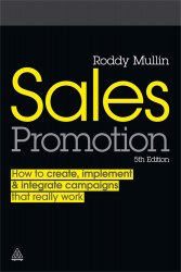 Sales Promotion: How to Create, Implement and Integrate Campaigns that Really Work Kogan Page