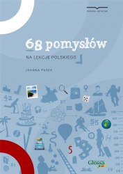 68 pomysłów na lekcje polskiego Glossa / Ресурси для вчителя