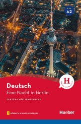 Lekture fur Erwachsene A2 Eine Nacht in Berlin Hueber