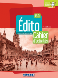Edito 4e Edition B2 Cahier d`exercices + didierfle.app Didier / Робочий зошит