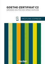 Prüfung Express: Goethe-Zertifikat C2 mit Audios Online Hueber