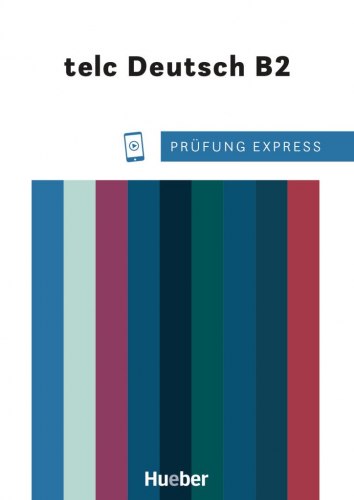 Prüfung Express: telc Deutsch B2 Hueber