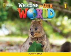 Welcome to Our World (2nd edition) 1 Activity Book National Geographic Learning / Робочий зошит