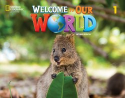 Welcome to Our World (2nd edition) 1 Student's Book National Geographic Learning / Підручник для учня