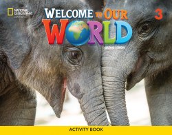 Welcome to Our World (2nd edition) 3 Activity Book National Geographic Learning / Робочий зошит