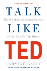 Talk Like TED: The 9 Public Speaking Secrets of the World's Top Minds Pan Macmillan