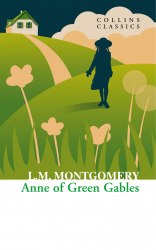 Anne of Green Gables - L. M. Montgomery William Collins