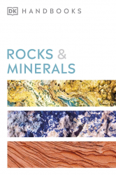 DK Handbooks: Rocks and Minerals Dorling Kindersley