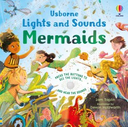 Lights and Sounds: Mermaids Usborne / Книга зі звуковим ефектом, Книга зі світловим ефектом
