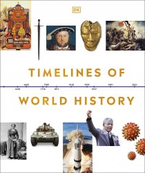 Timelines of World History Dorling Kindersley