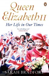 Queen Elizabeth II: Her Life in Our Times Penguin