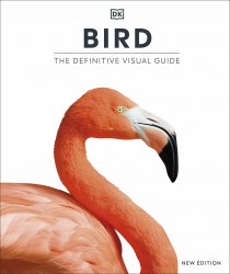 Bird: The Definitive Visual Guide Dorling Kindersley