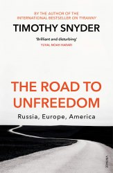 The Road to Unfreedom: Russia, Europe, America Vintage