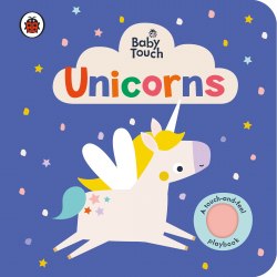 Baby Touch: Unicorns (A Touch-and-Feel Playbook) Ladybird / Книга з тактильними відчуттями