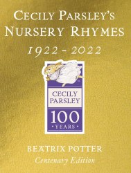 Cecily Parsley's Nursery Rhymes (Centenary Edition) - Beatrix Potter Warne
